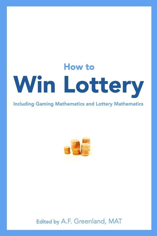 How to Win Lottery: Including Gaming Mathematics and Lottery Mathematics
