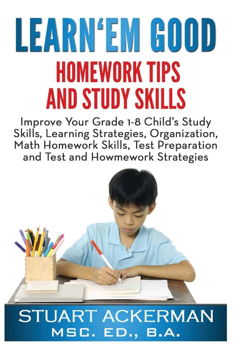 Learn'Em Good Homework Tips And Study Skills