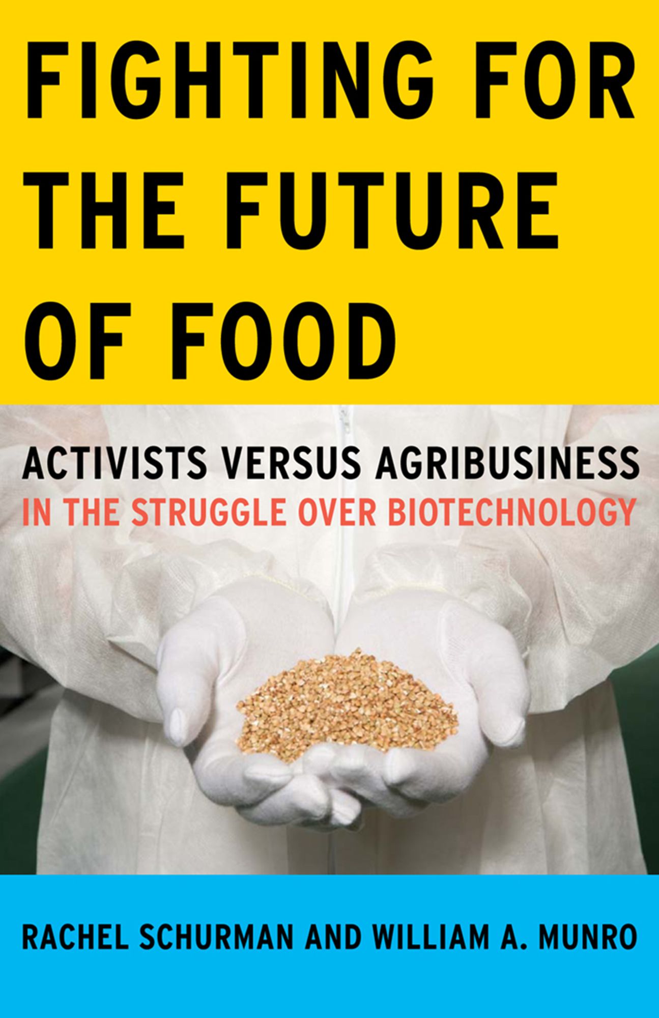 Fighting for the Future of Food: Activists versus Agribusiness in the Struggle over Biotechnology
