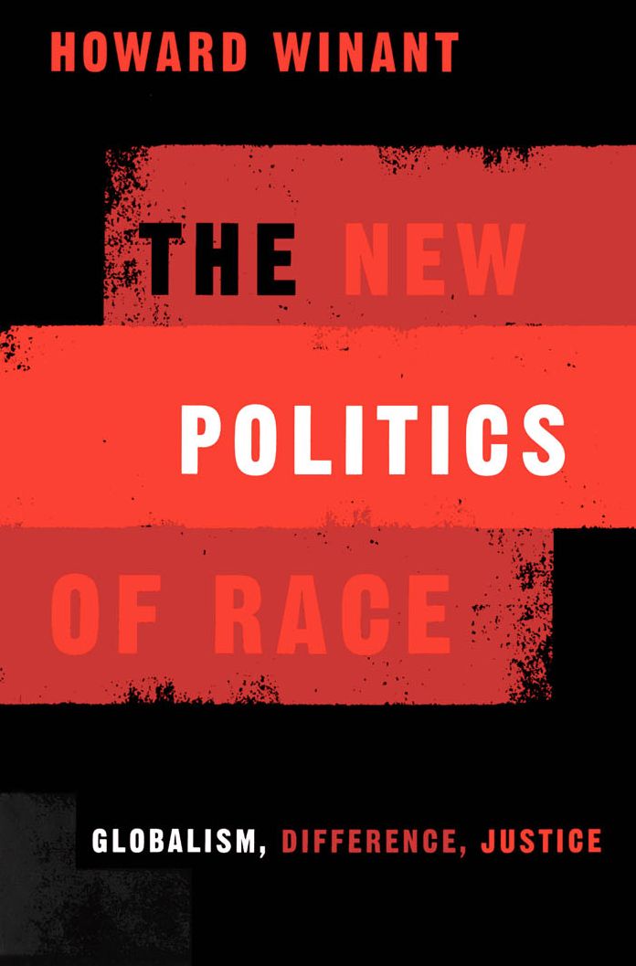 New Politics Of Race: Globalism, Difference, Justice