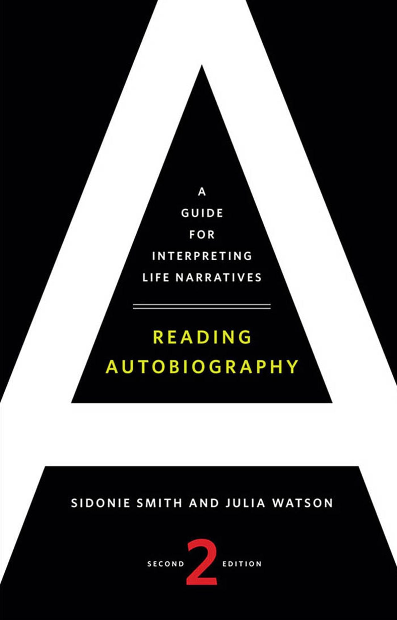 Reading Autobiography: A Guide for Interpreting Life Narratives, Second Edition