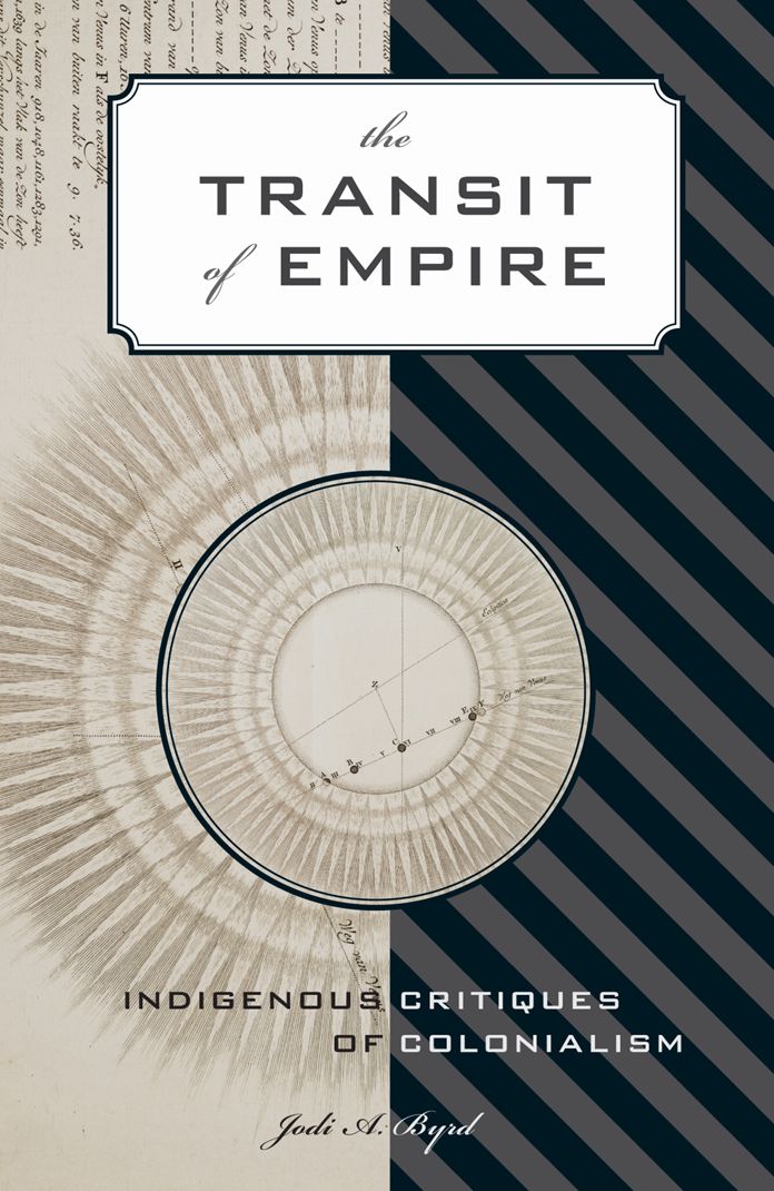 The Transit of Empire: Indigenous Critiques of Colonialism