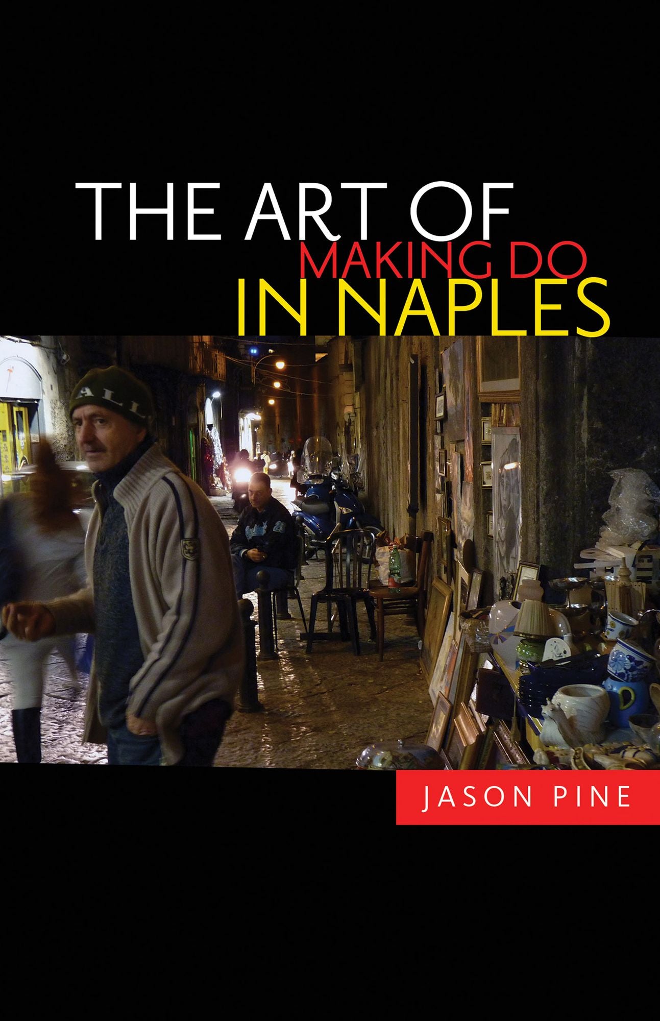 The Art of Making Do in Naples