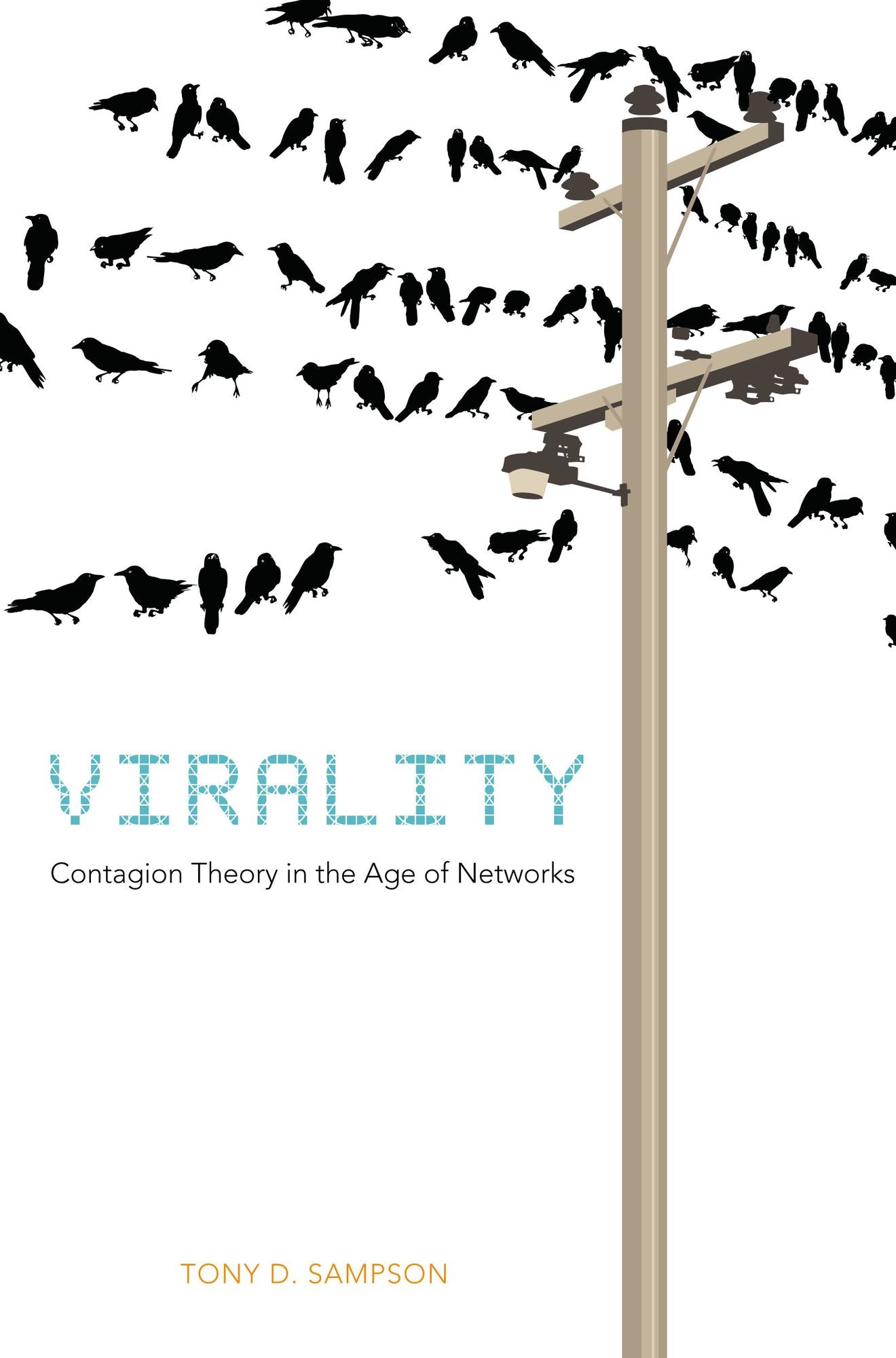 Virality: Contagion Theory in the Age of Networks