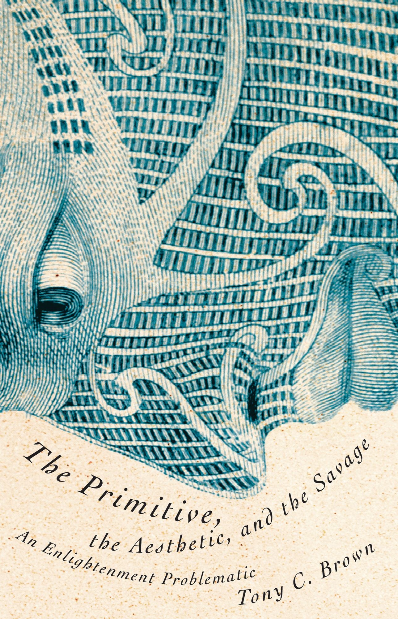 The Primitive, the Aesthetic, and the Savage: An Enlightenment Problematic