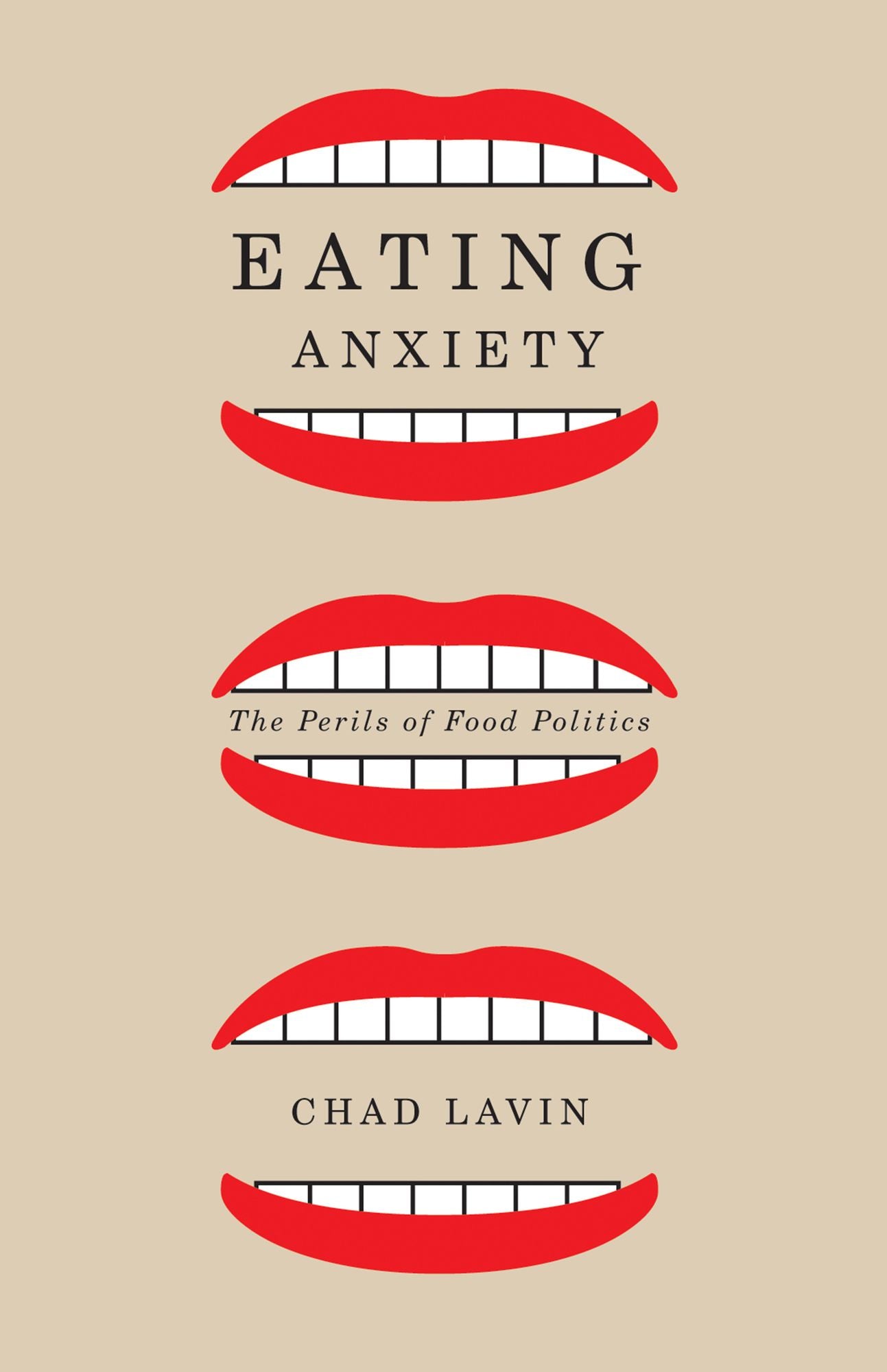 Eating Anxiety: The Perils of Food Politics