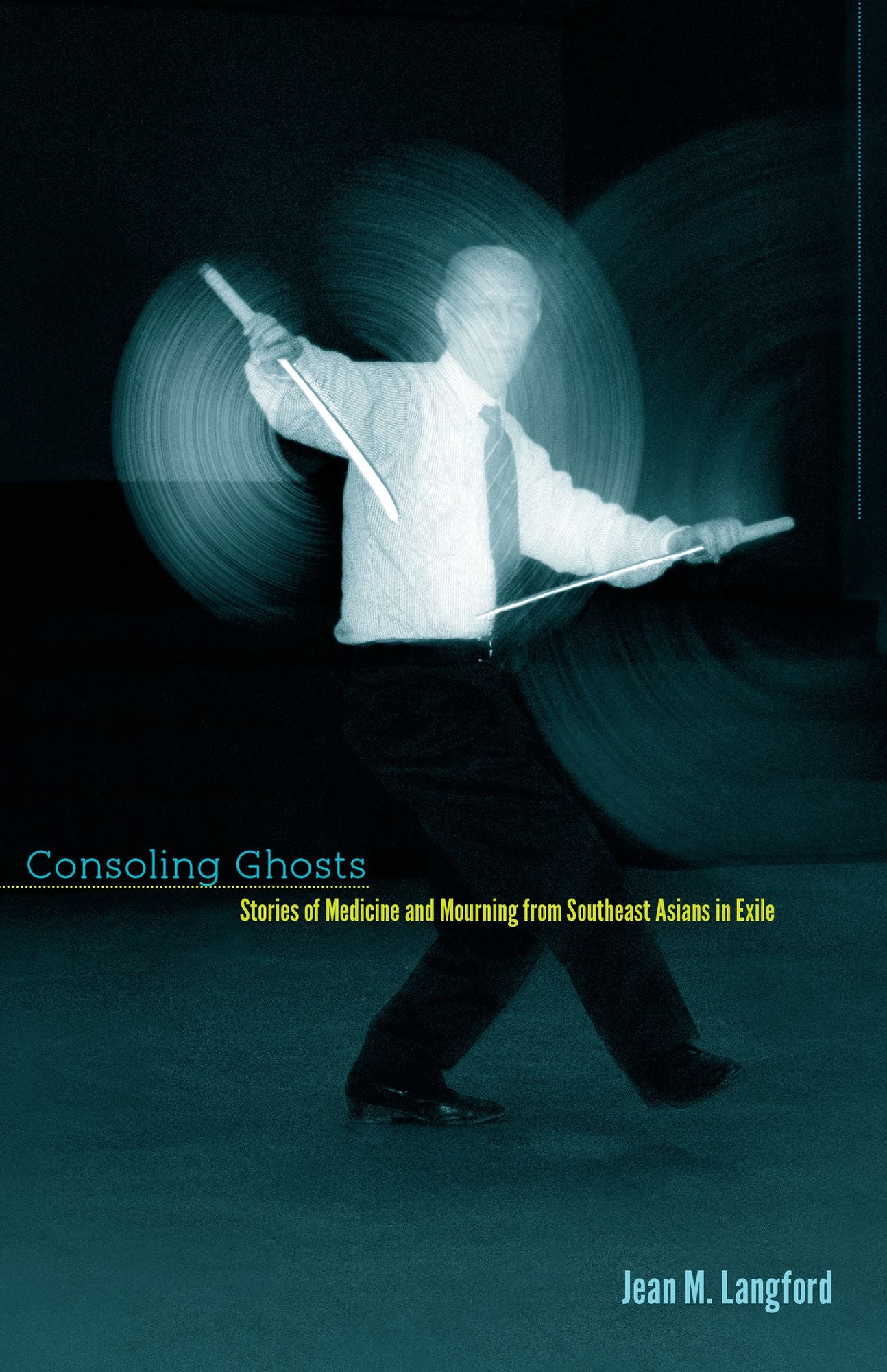 Consoling Ghosts: Stories of Medicine and Mourning from Southeast Asians in Exile