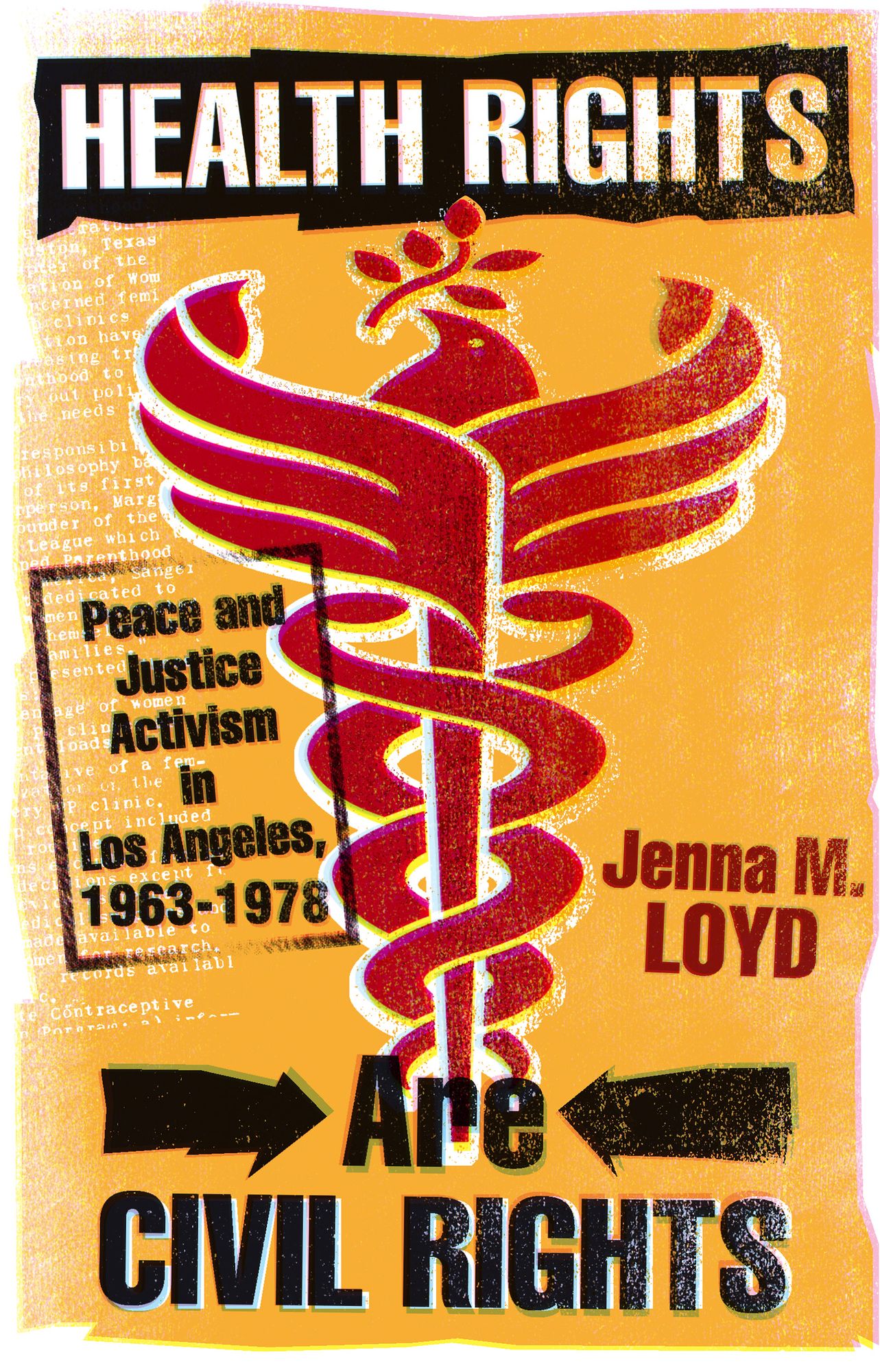 Health Rights Are Civil Rights: Peace and Justice Activism in Los Angeles, 1963-1978