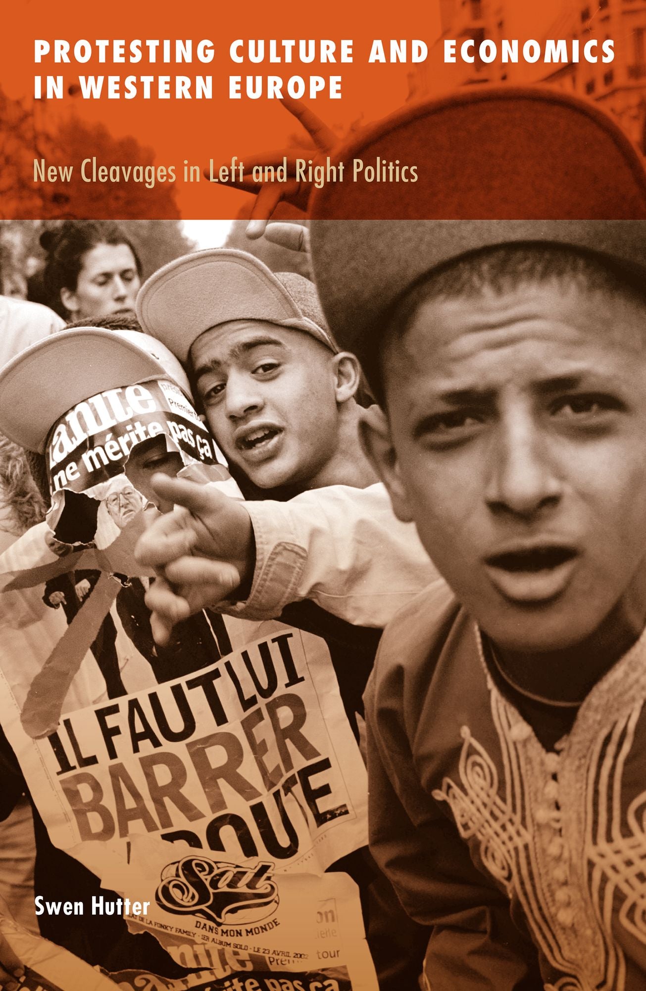 Protesting Culture and Economics in Western Europe: New Cleavages in Left and Right Politics