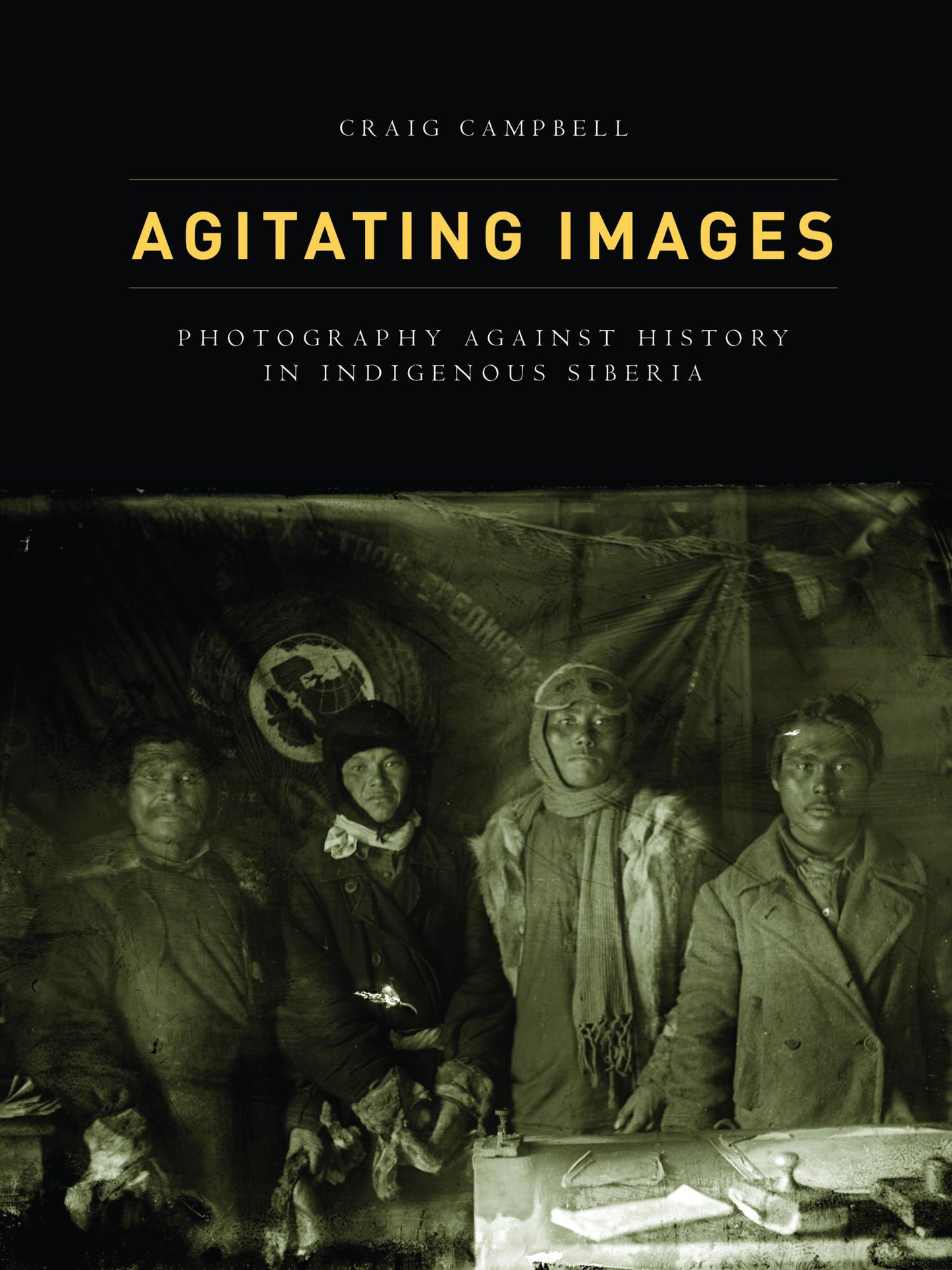 Agitating Images: Photography against History in Indigenous Siberia