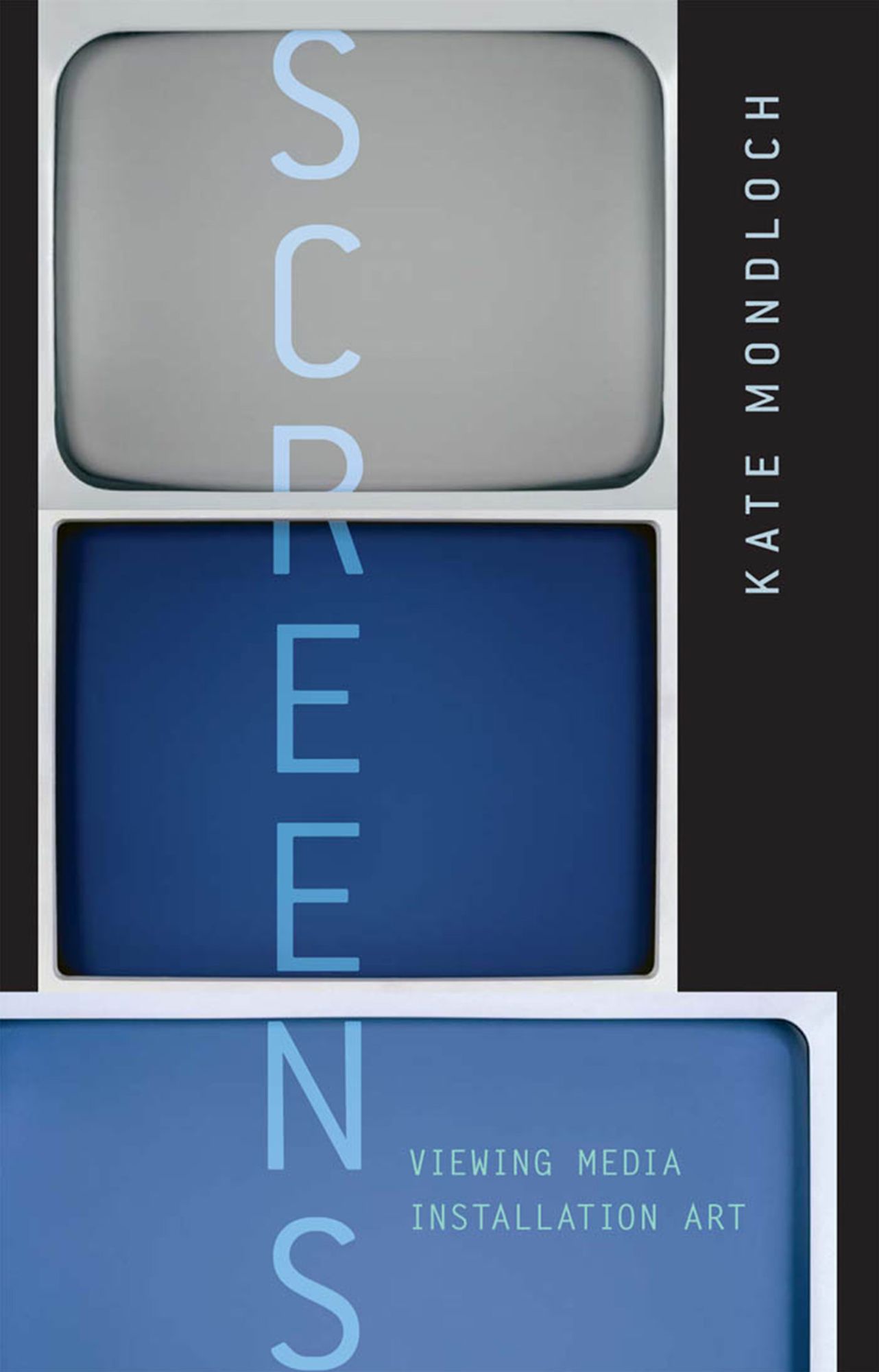 Screens: Viewing Media Installation Art