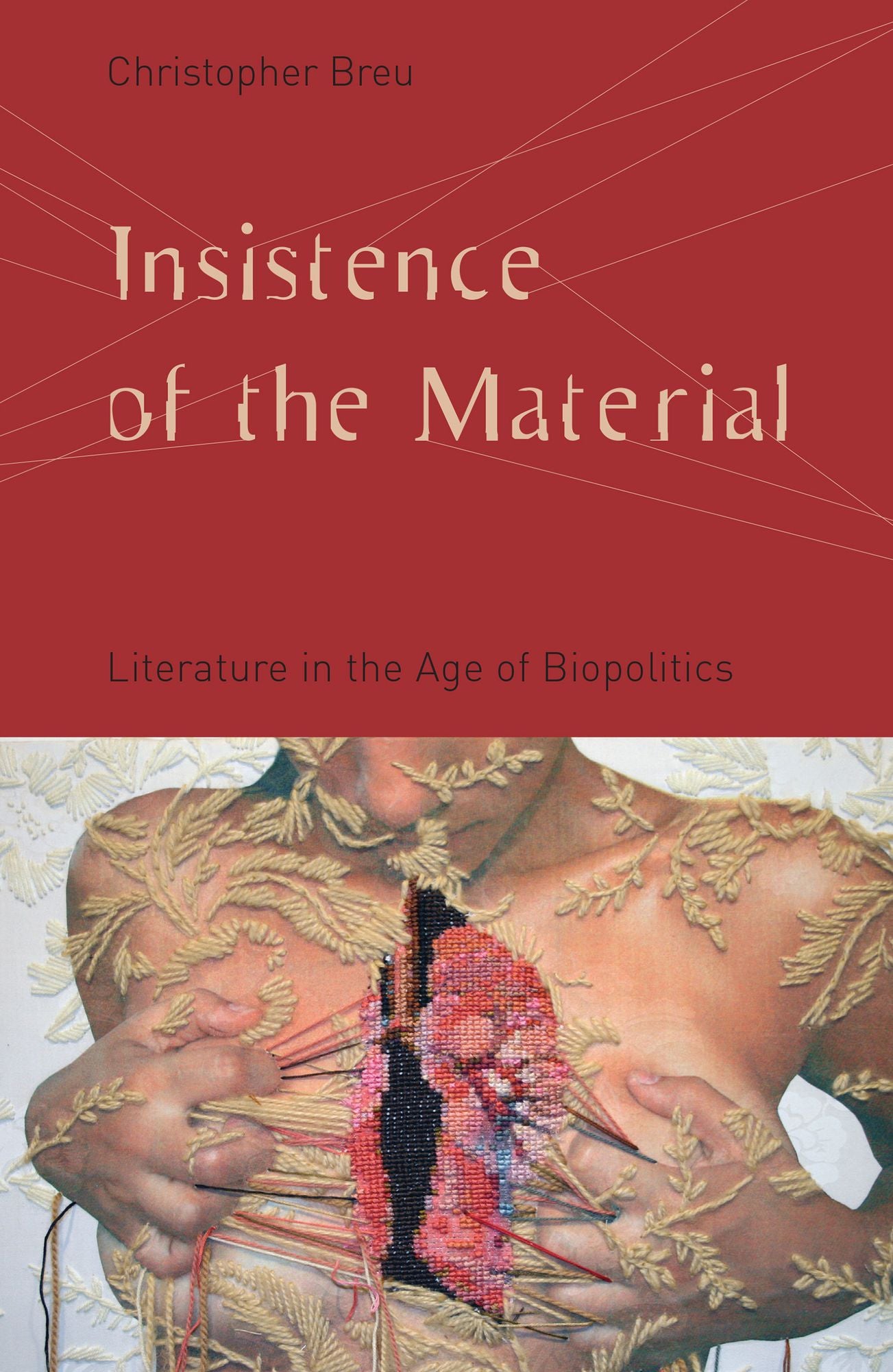 Insistence of the Material: Literature in the Age of Biopolitics