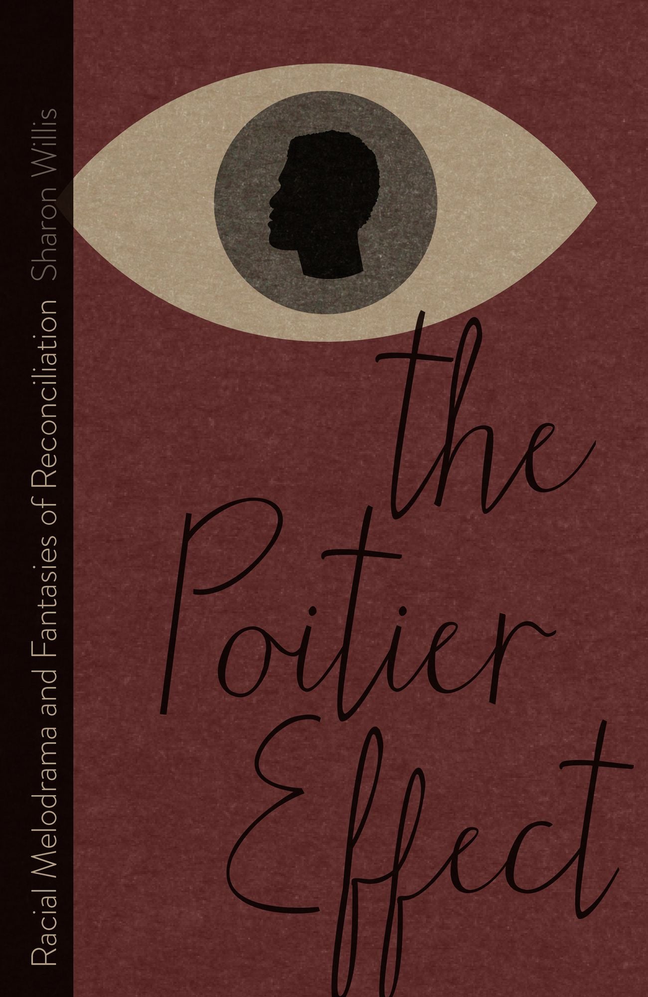 The Poitier Effect: Racial Melodrama and Fantasies of Reconciliation