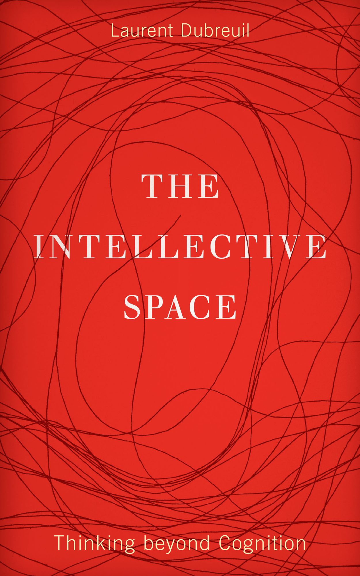 The Intellective Space: Thinking beyond Cognition