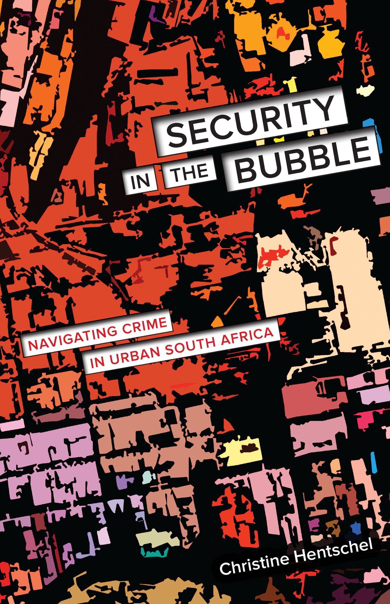 Security in the Bubble: Navigating Crime in Urban South Africa