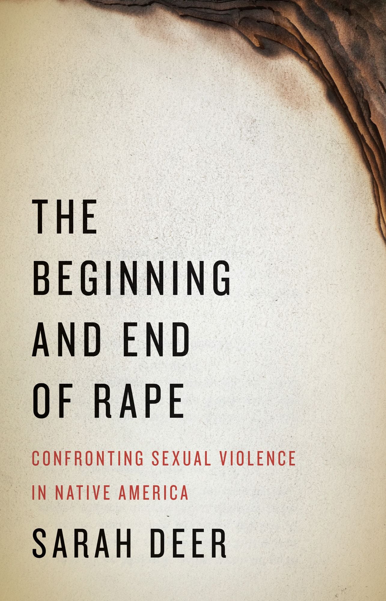 The Beginning and End of Rape: Confronting Sexual Violence in Native America