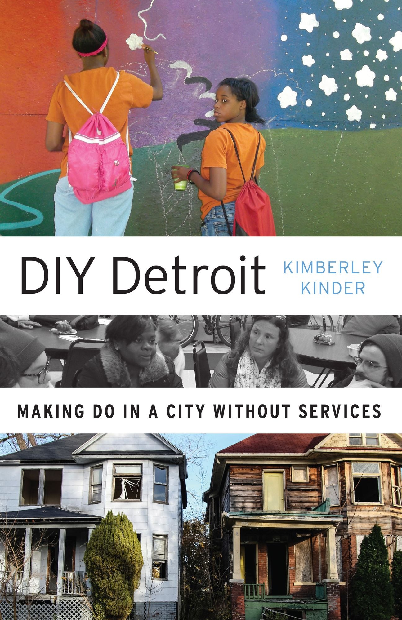 DIY Detroit: Making Do in a City without Services