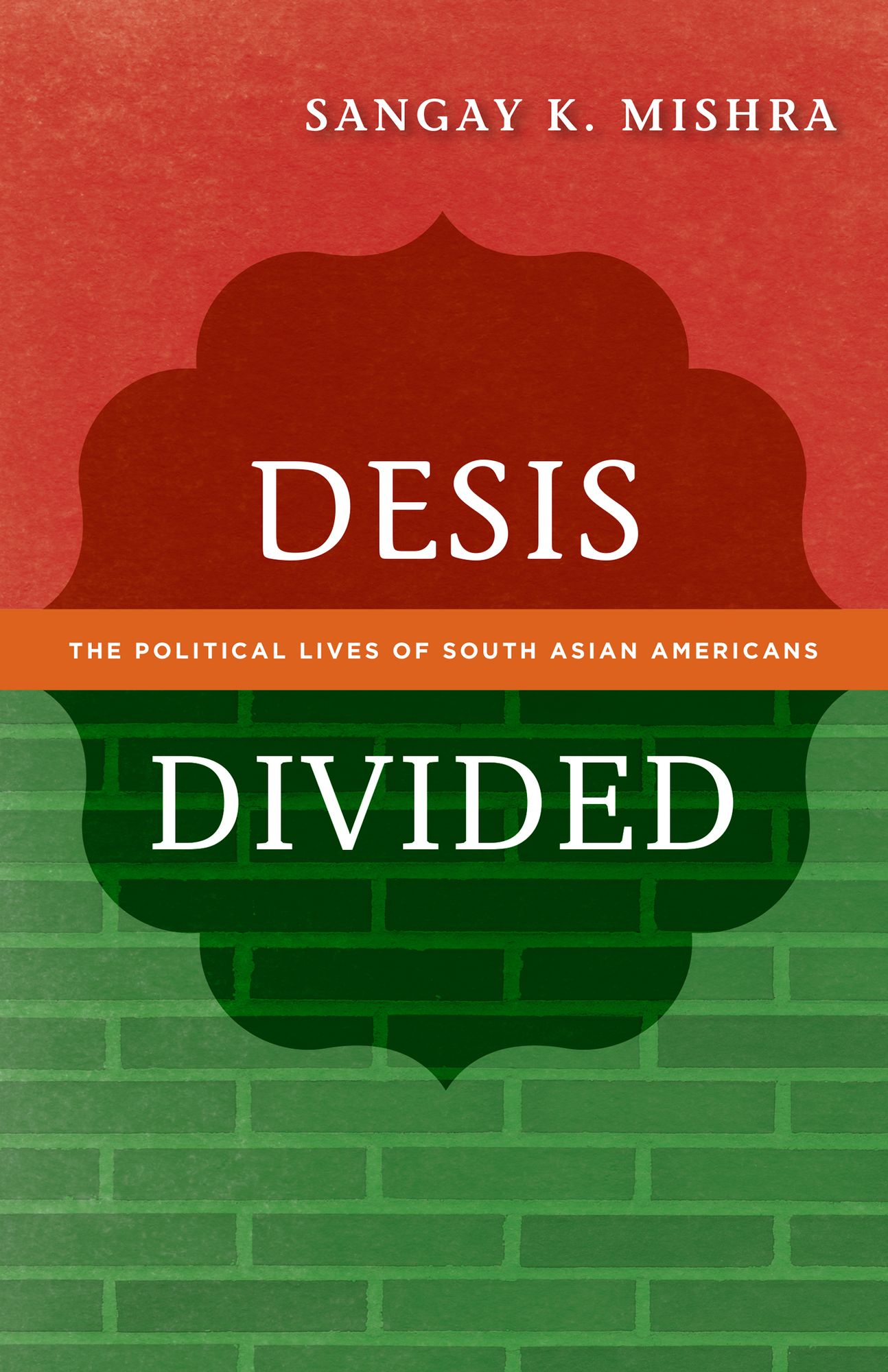 Desis Divided: The Political Lives of South Asian Americans