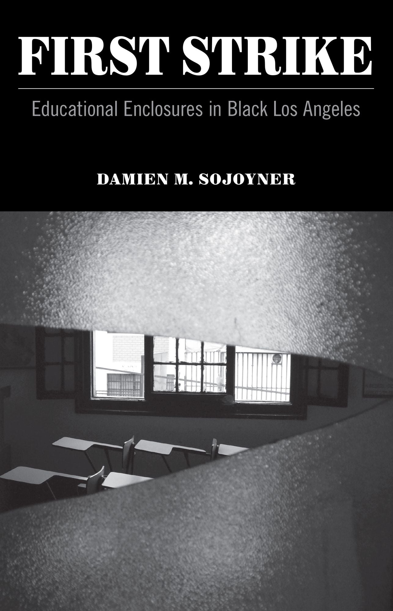 First Strike: Educational Enclosures in Black Los Angeles