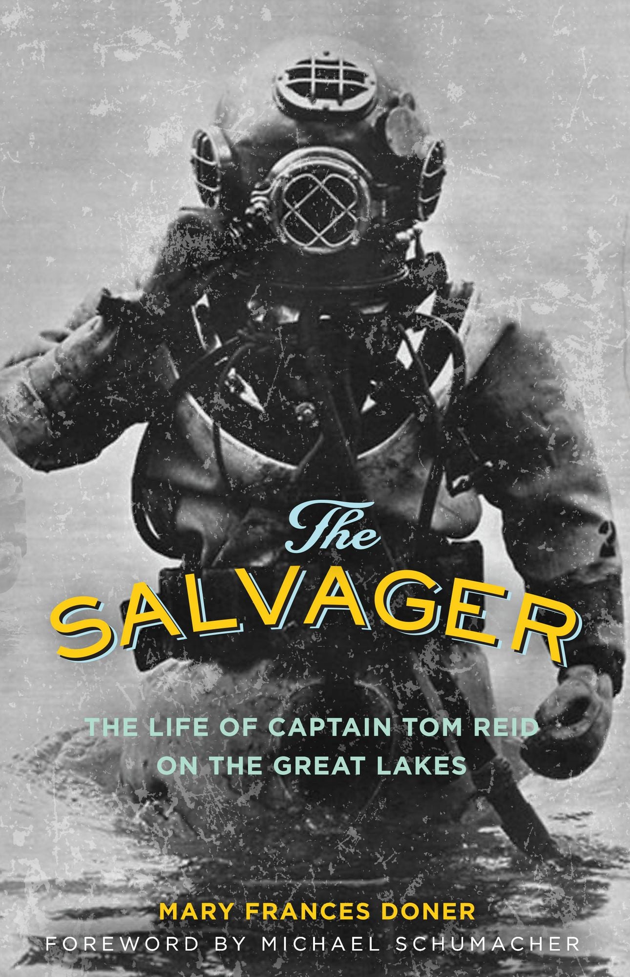The Salvager: The Life of Captain Tom Reid on the Great Lakes
