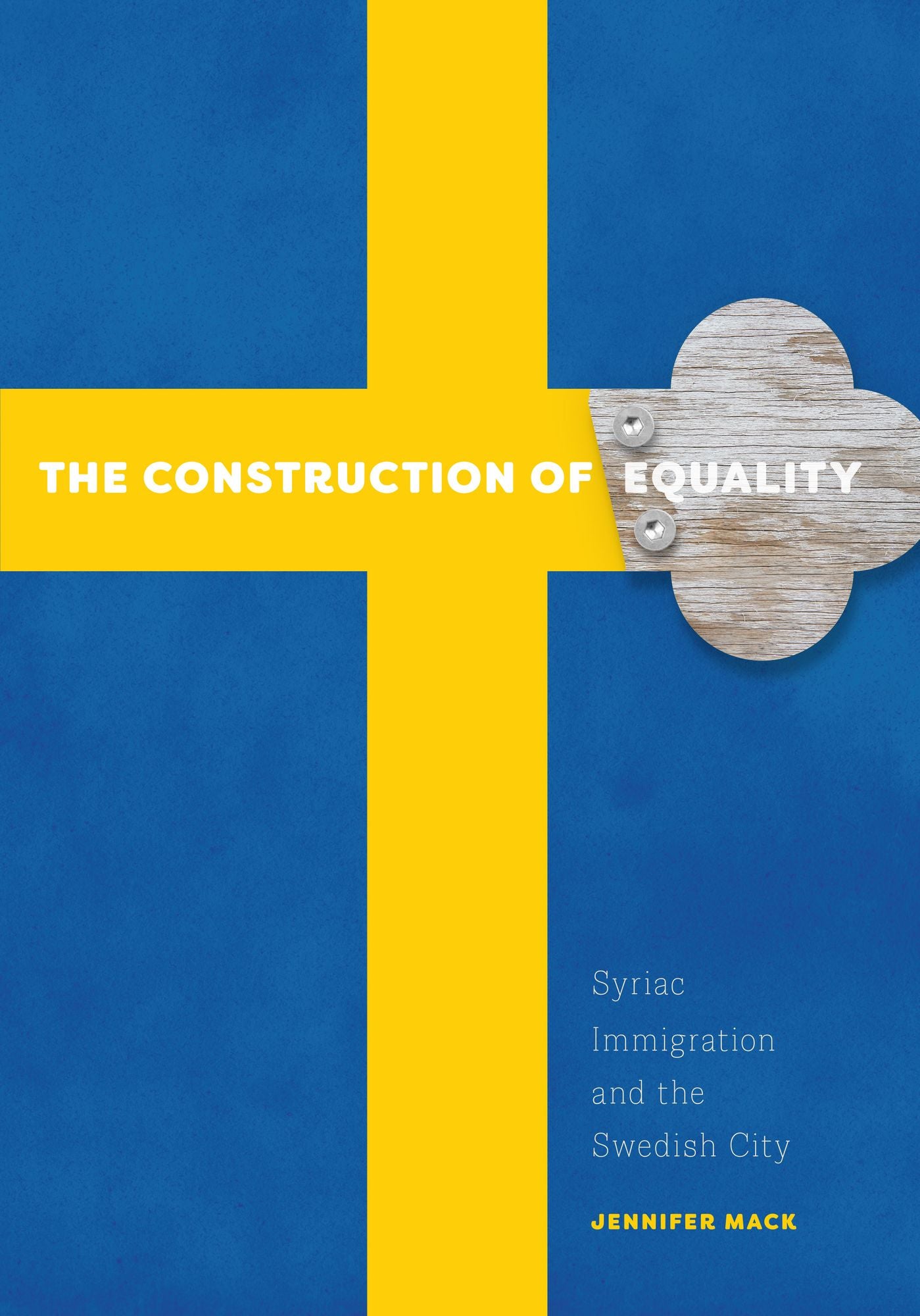 The Construction of Equality: Syriac Immigration and the Swedish City