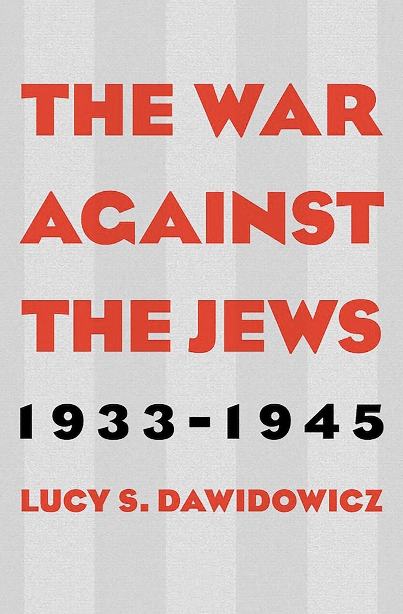 The War Against the Jews, 1933-1945