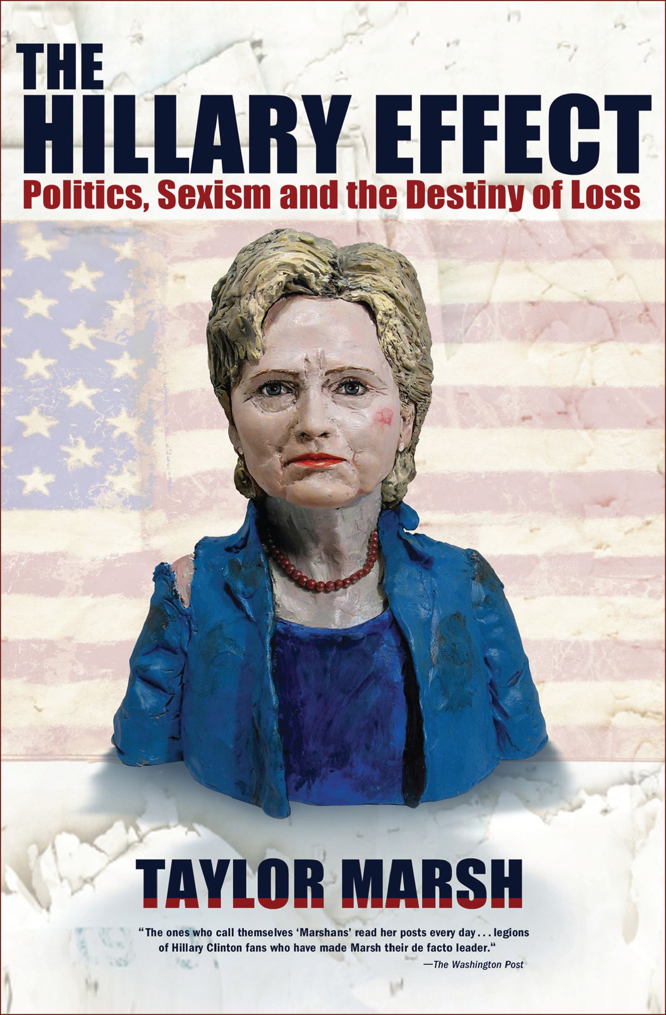 The Hillary Effect: Politics, Sexism and the Destiny of Loss