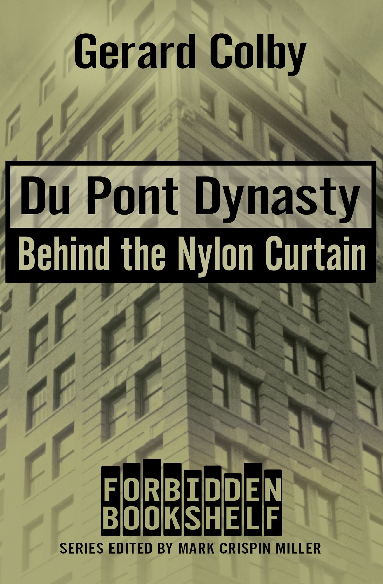 Du Pont Dynasty: Behind the Nylon Curtain