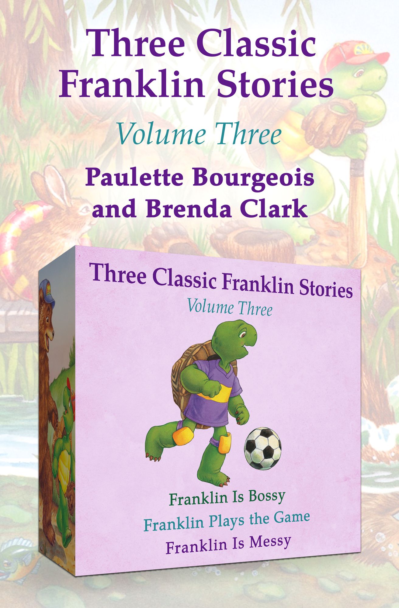Franklin Is Bossy, Franklin Plays the Game, and Franklin Is Messy