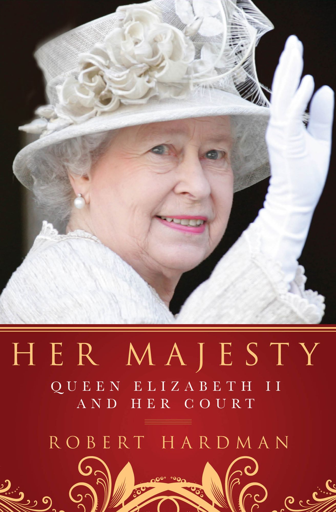 Her Majesty: Queen Elizabeth II and Her Court