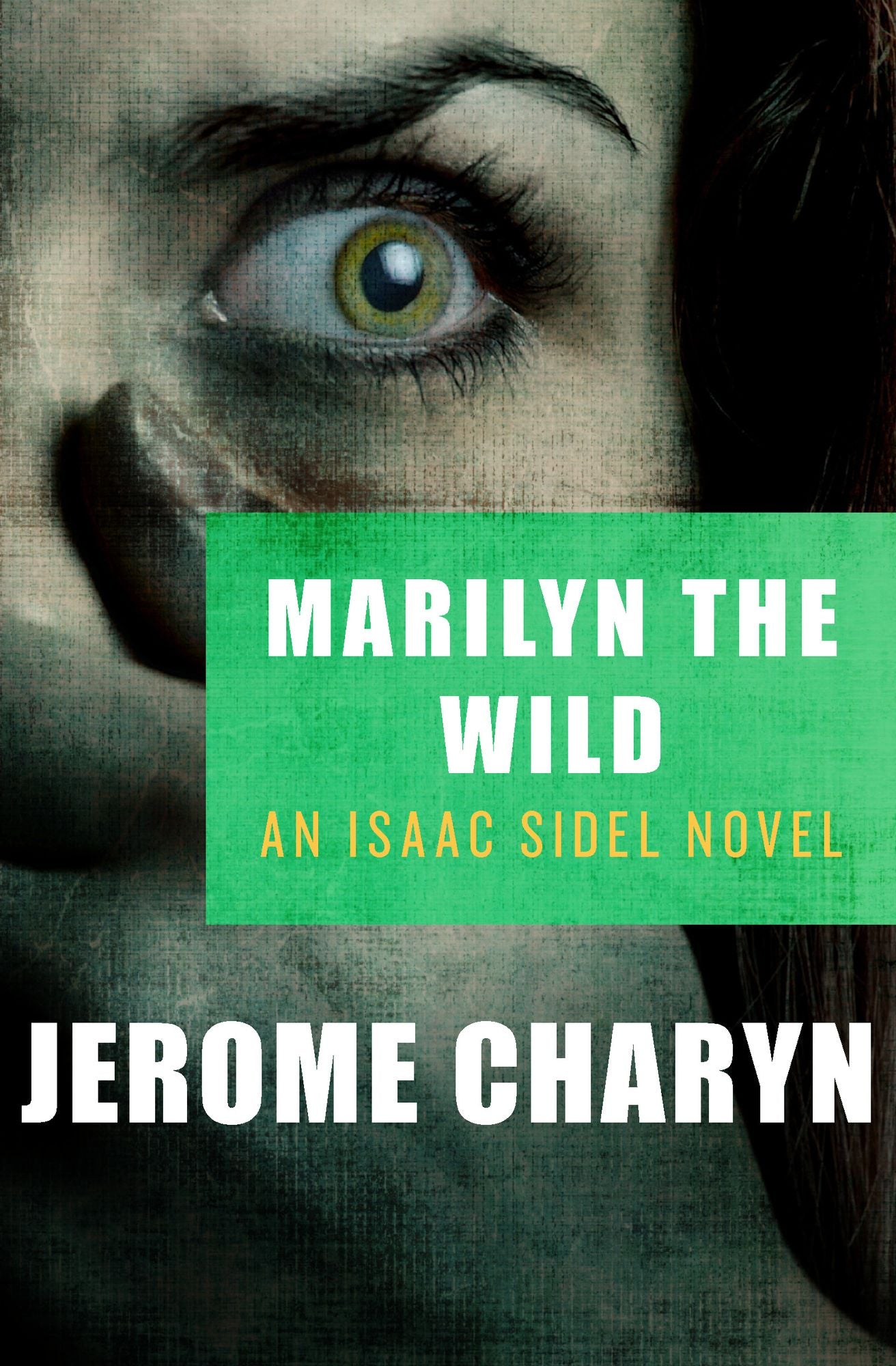 Marilyn the Wild (Isaac Sidel Series #2)