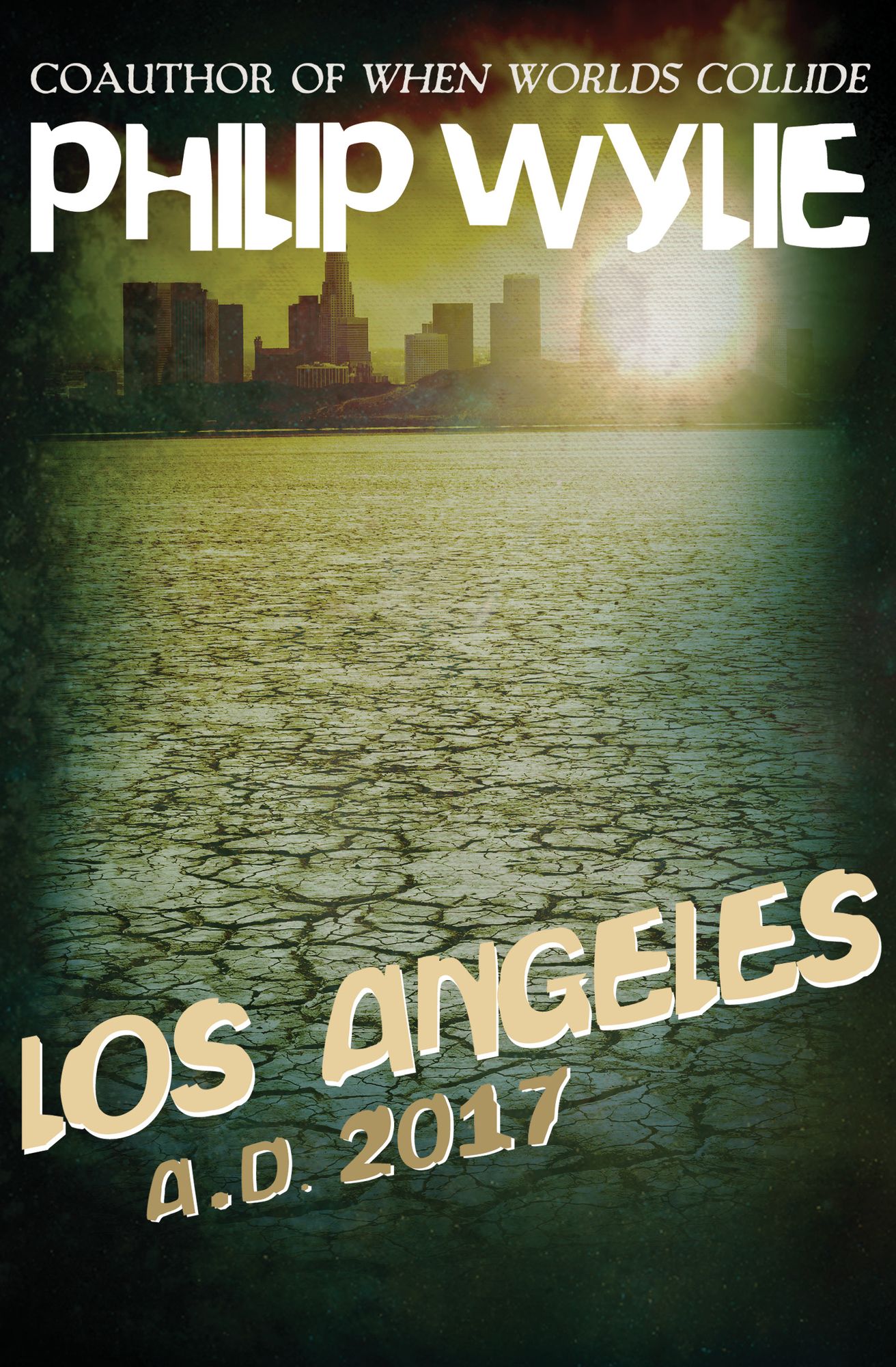 Los Angeles: A.D. 2017: A.D. 2017