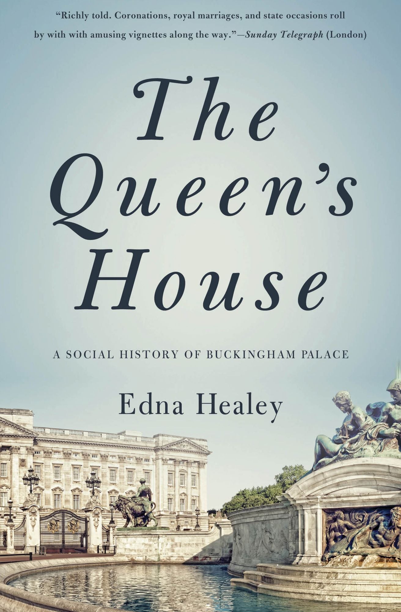 The Queen's House: A Social History of Buckingham Palace