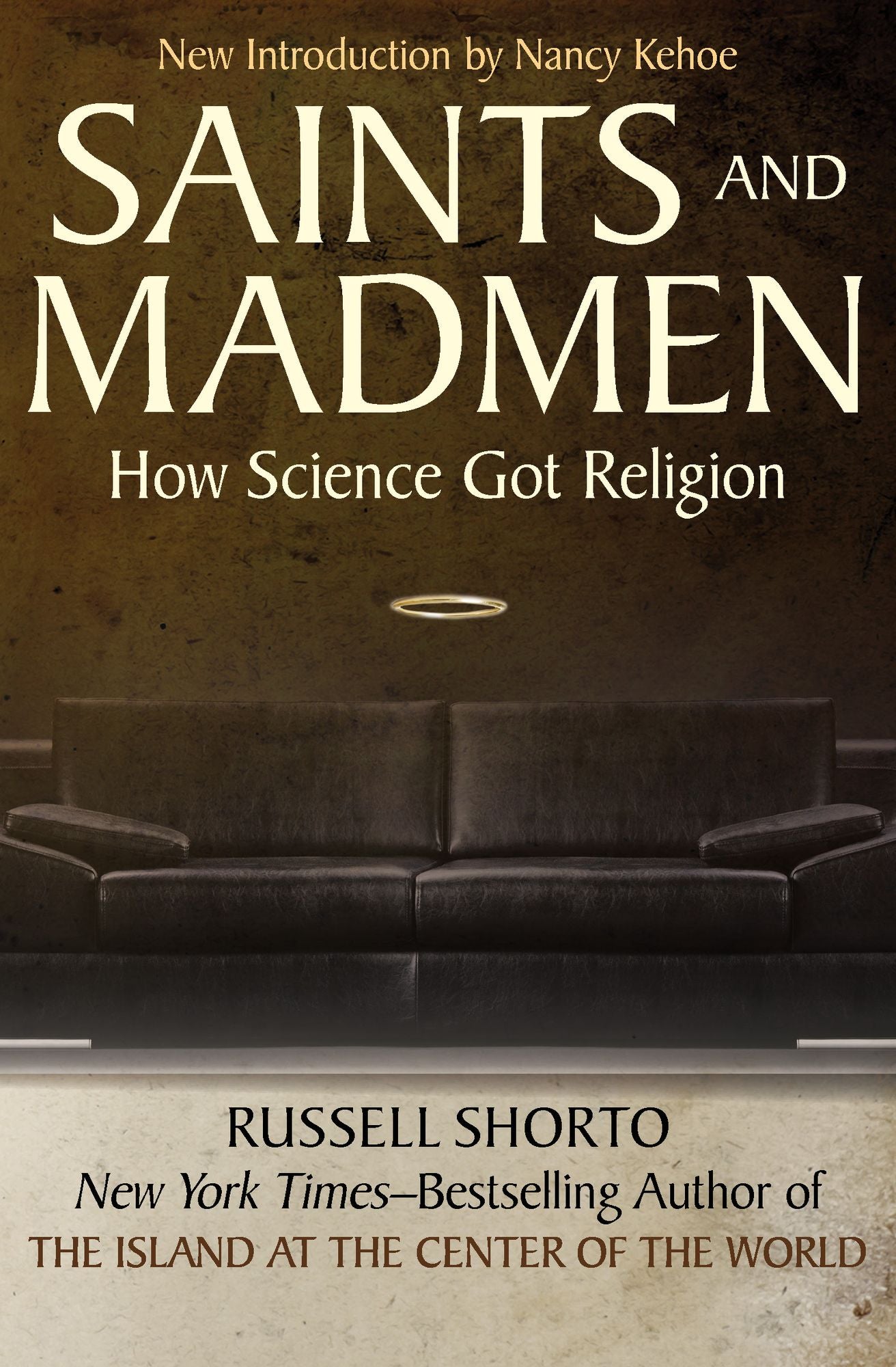Saints and Madmen: How Science Got Religion