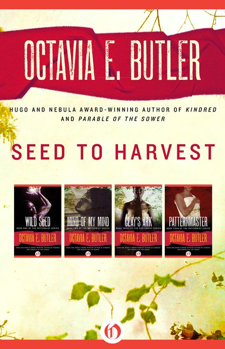 Seed to Harvest: Wild Seed, Mind of My Mind, Clay's Ark, and Patternmaster