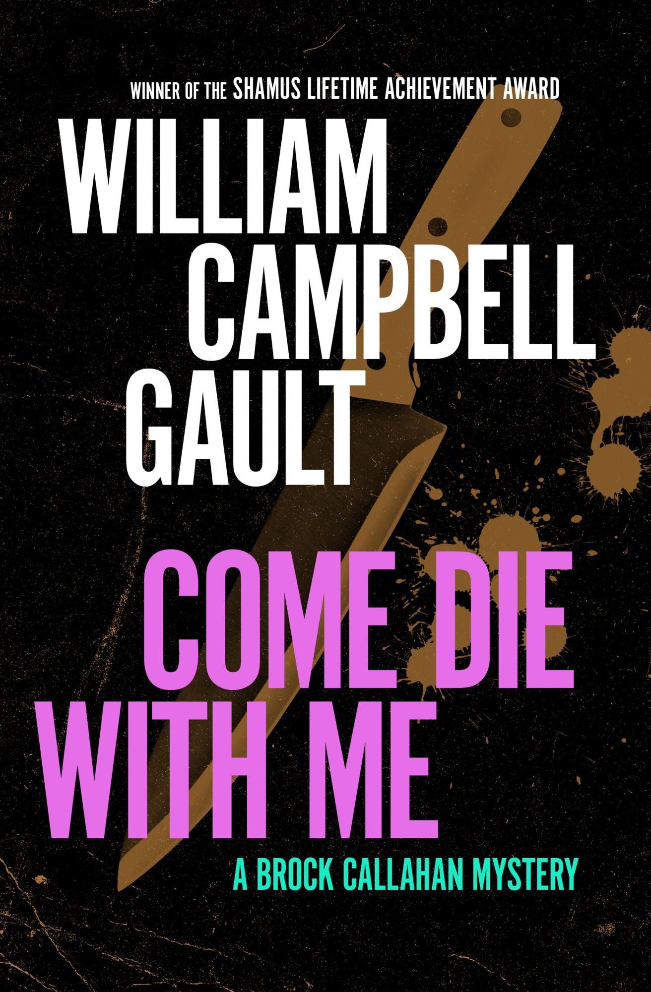 Come Die with Me: A Brock Callahan Mystery