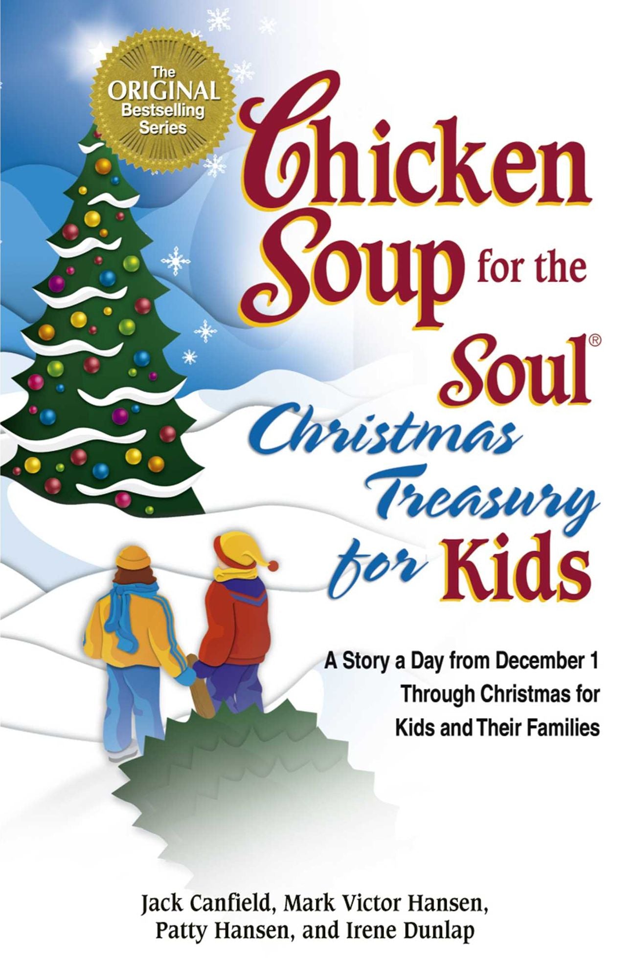 Chicken Soup for the Soul Christmas Treasury for Kids: A Story a Day from December 1st through Christmas for Kids and Their Families