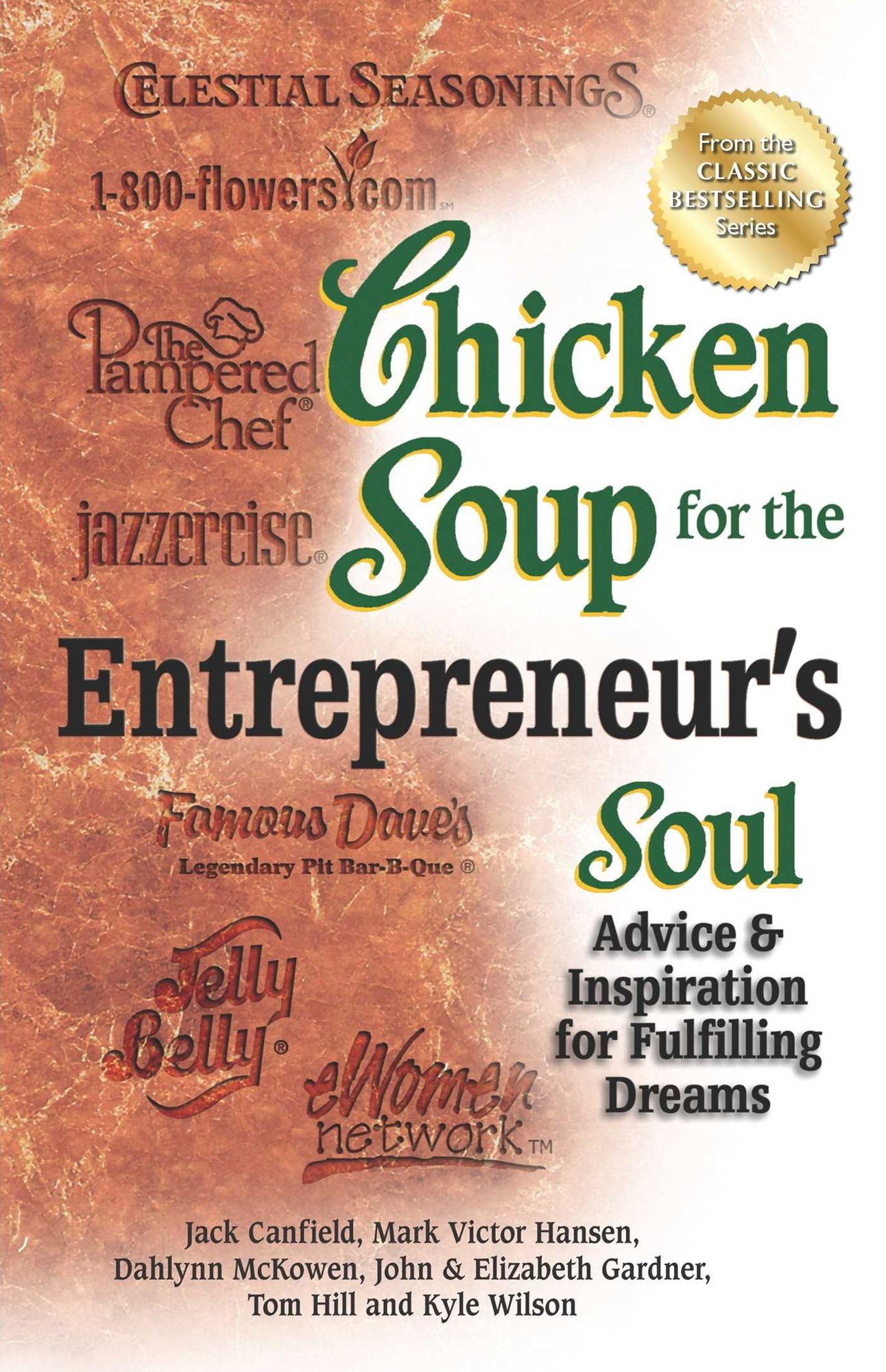 Chicken Soup for the Entrepreneur's Soul: Advice and Inspiration for Fulfilling Dreams