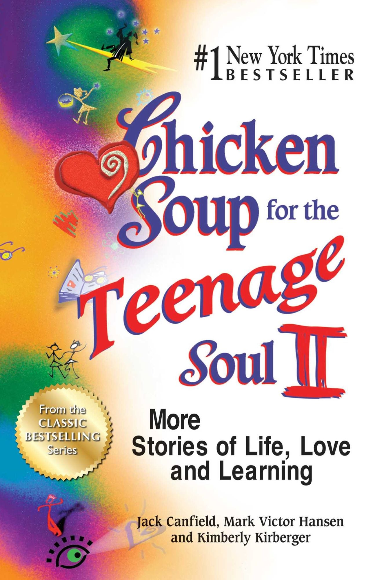 Chicken Soup for the Teenage Soul II: More Stories of Life, Love and Learning