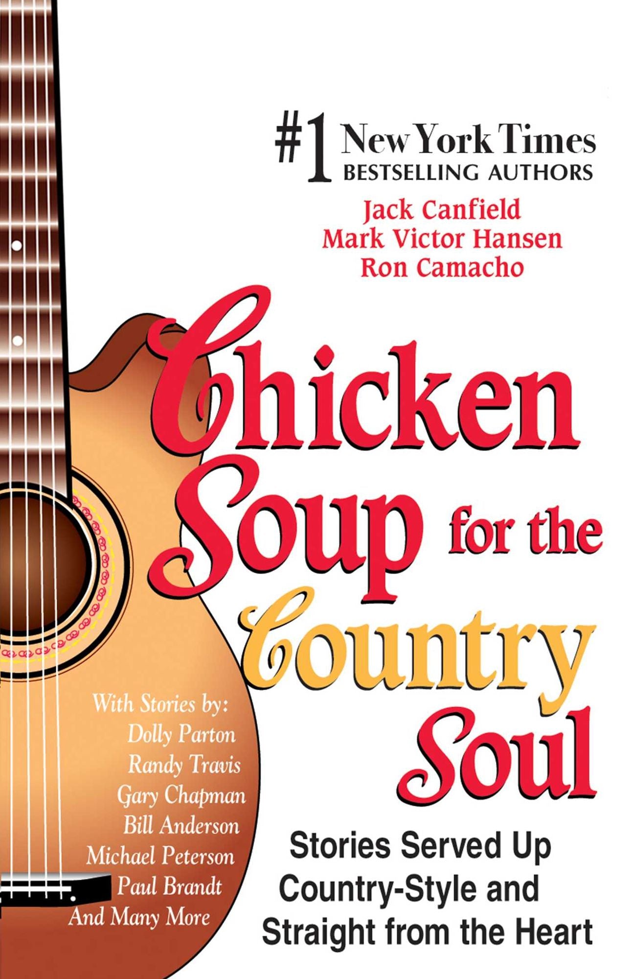 Chicken Soup for the Country Soul: Stories Served Up Country-Style and Straight from the Heart