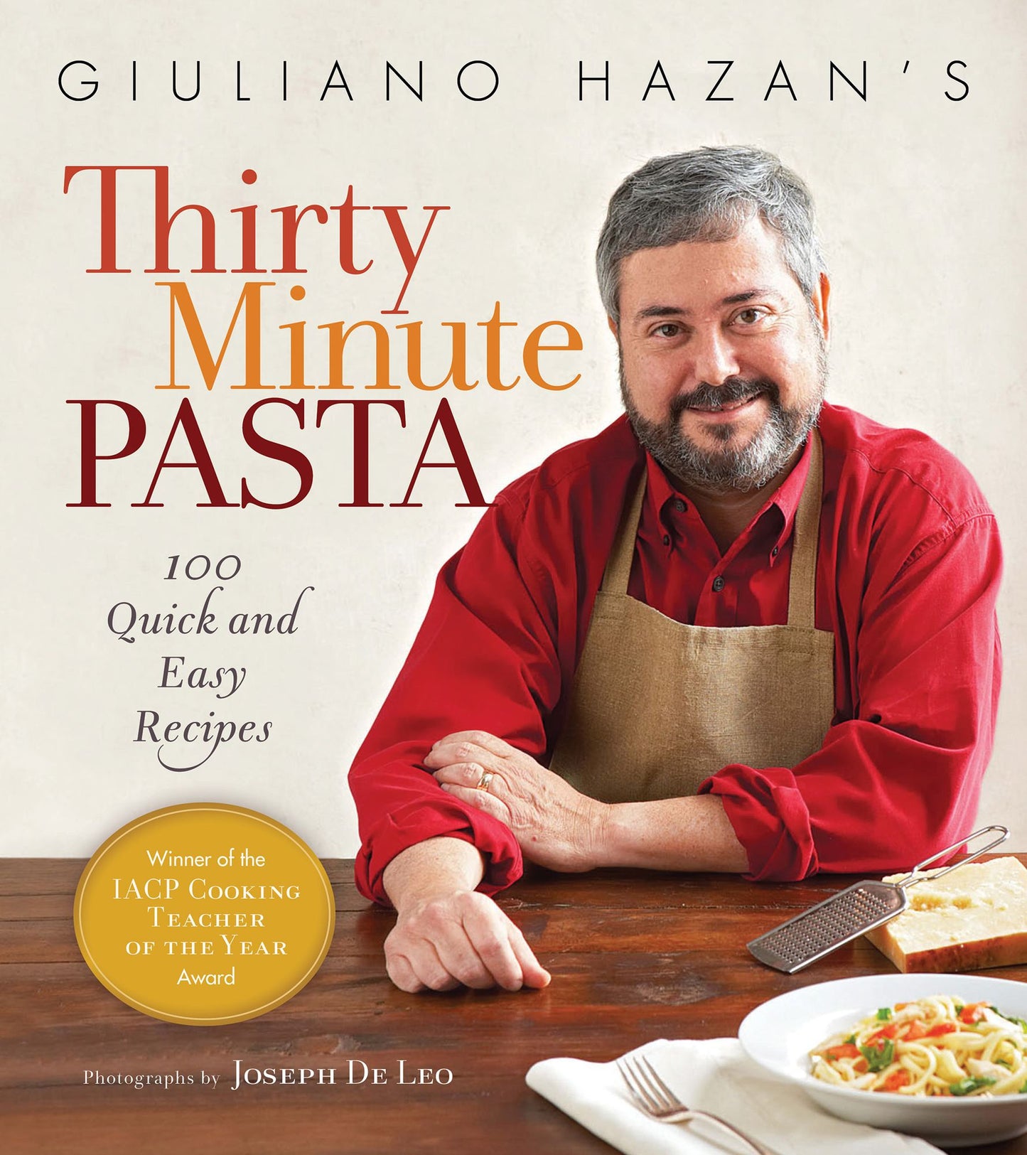 Giuliano Hazan's Thirty Minute Pasta: 100 Quick and Easy Recipes