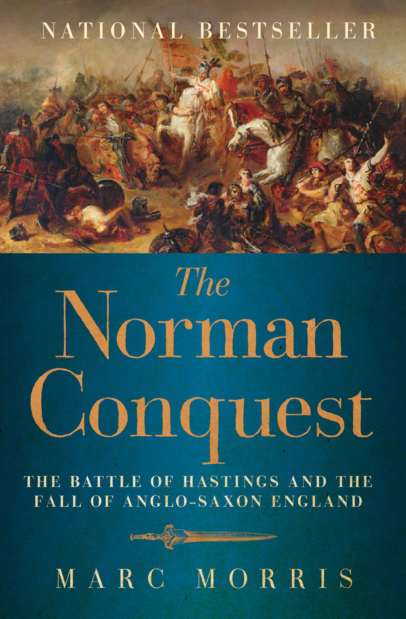 The Norman Conquest: The Battle of Hastings and the Fall of Anglo-Saxon England