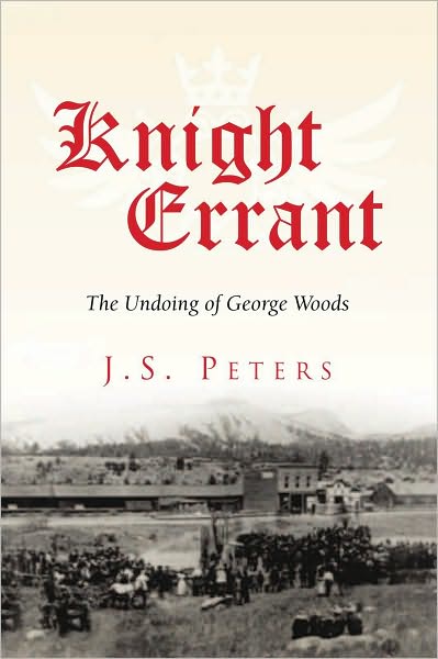 KNIGHT ERRANT: The Undoing of George Woods