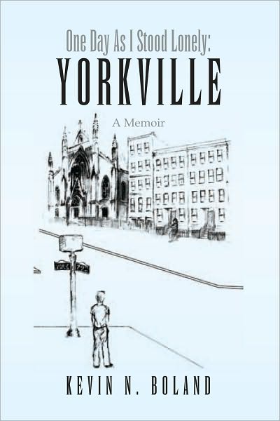 One Day As I Stood Lonely: Yorkville