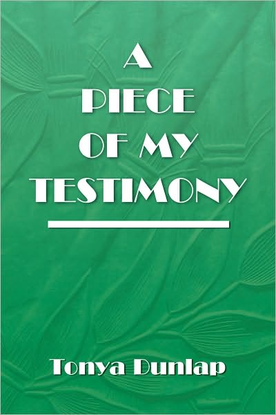 A Piece of My Testimony