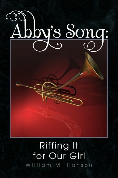 Abby's Song: Riffing It for Our Girl: Riffing It for Our Girl