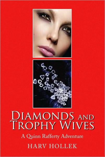 Diamonds and Trophy Wives: A Quinn Rafferty Adventure