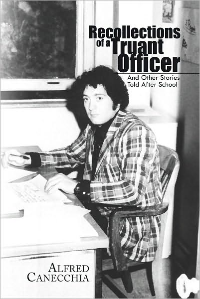 Recollections of a Truant Officer: And Other Stories Told After School