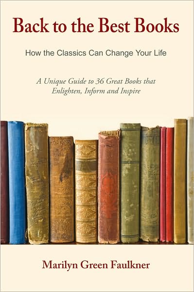 Back to the Best Books: How the Classics Can Change Your Life