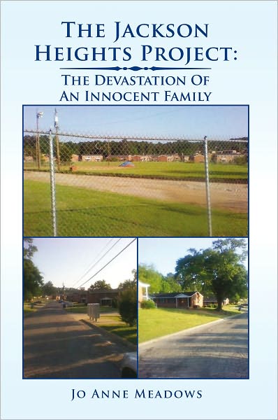The Jackson Heights Project: The Devastation Of An Innocent Family: The Devastation Of An Innocent Family
